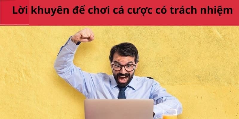 Bí quyết chơi có trách nhiệm hơn