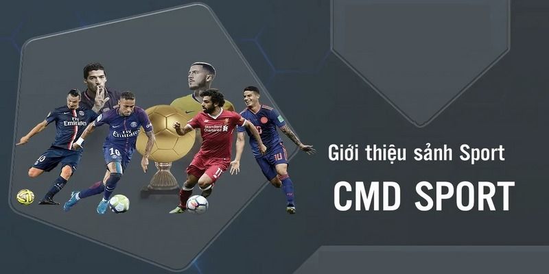 Giới thiệu sơ lược về sảnh trò chơi CMD Sport