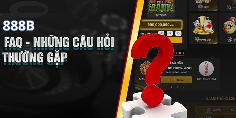 Giới thiệu sơ lược về chuyên mục FAQ câu hỏi thường gặp 888b 