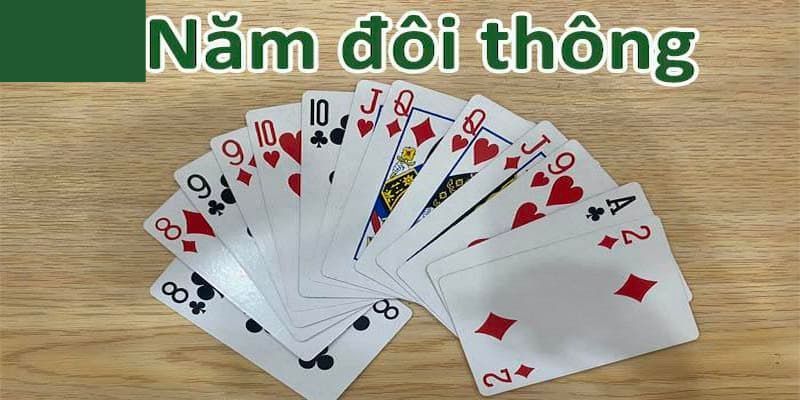 Kinh nghiệm chơi 5 đôi thông từ chuyên gia