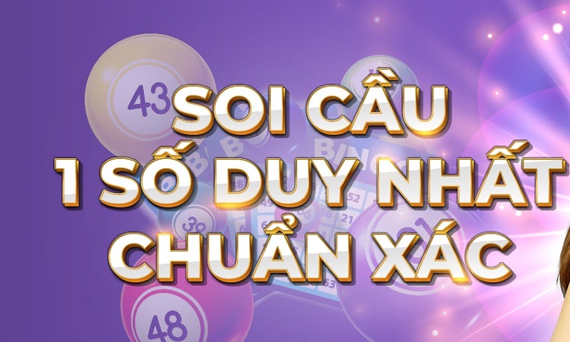 Ưu điểm khi soi cầu 1 số duy nhất