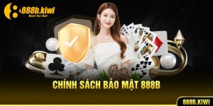 chính sách bảo mật 888b