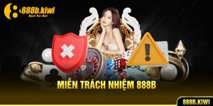 miễn trách nhiệm 888b